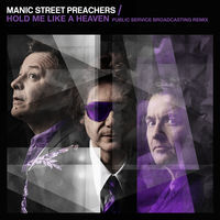 Thumbnail for the Manic Street Preachers - Hold Me Like a Heaven (Public Service Broadcasting Remix) link, provided by host site