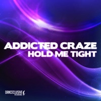 Thumbnail for the Addicted Craze - Hold Me Tight (Radio Edit) link, provided by host site