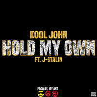 Thumbnail for the Kool John - Hold My Own link, provided by host site