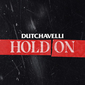 Thumbnail for the Dutchavelli - Hold On link, provided by host site