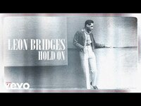 Thumbnail for the Leon Bridges - Hold On link, provided by host site