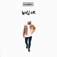 Thumbnail for the Caleborate - Hold On link, provided by host site