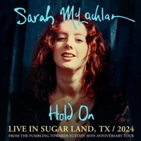 Thumbnail for the Sarah McLachlan - Hold On (Live in Sugar Land, TX / 2024) link, provided by host site