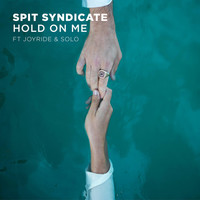 Thumbnail for the Spit Syndicate - Hold On Me link, provided by host site