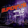 Thumbnail for the Superfunk - Hold Up (Remixes) link, provided by host site