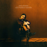 Thumbnail for the Asha Jefferies - Hold Yourself Together link, provided by host site