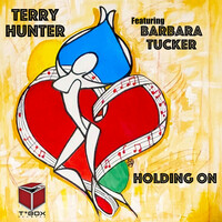 Thumbnail for the Terry Hunter - Holding On link, provided by host site