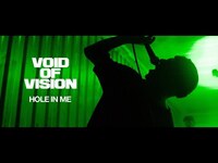 Thumbnail for the Void Of Vision - Hole In Me link, provided by host site