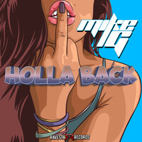 Thumbnail for the MIKE G - Holla Back link, provided by host site