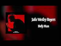 Thumbnail for the Jake Wesley Rogers - Holy Man link, provided by host site