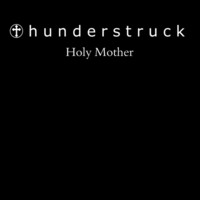 Thumbnail for the Thunderstruck - Holy Mother link, provided by host site
