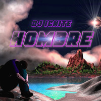 Thumbnail for the Dj Ignite - Hombre link, provided by host site