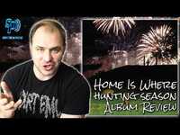 Thumbnail for the Spectrum Pulse - Home Is Where - hunting season - Album Review + Analysis link, provided by host site