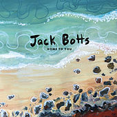Thumbnail for the Jack Botts - Home to You link, provided by host site