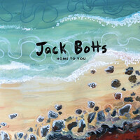 Thumbnail for the Jack Botts - Home to You link, provided by host site