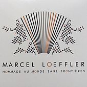 Thumbnail for the Marcel Loeffler - Hommage au monde sans frontières link, provided by host site
