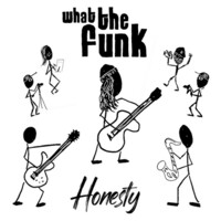 Thumbnail for the What The Funk - Honesty link, provided by host site