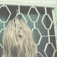 Thumbnail for the Kid Wave - Honey link, provided by host site