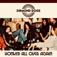 Thumbnail for the Diamond Dogs - Honked All over Again link, provided by host site