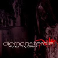 Thumbnail for the Diemonsterdie - Honor Thy Dead link, provided by host site