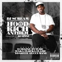 Thumbnail for the DJ Scream - Hood Rich Anthem link, provided by host site