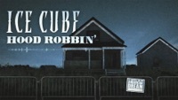 Thumbnail for the Ice Cube - Hood Robbin’ (Lyric Video) link, provided by host site