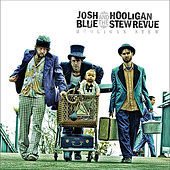 Thumbnail for the Josh Blue - Hooligan Stew link, provided by host site