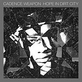 Thumbnail for the Cadence Weapon - Hope In Dirt City link, provided by host site