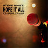 Thumbnail for the Steve White - Hope It All link, provided by host site