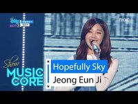 Thumbnail for the JEONG EUN JI - [HOT] Hopefully sky, 정은지 - 하늘바라기 Show Music core link, provided by host site