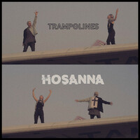 Thumbnail for the Trampolines - Hosanna link, provided by host site