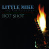 Thumbnail for the Little Mike - Hot Shot link, provided by host site
