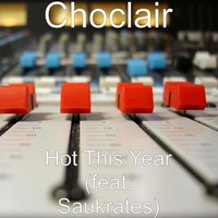 Thumbnail for the Choclair - Hot This Year link, provided by host site