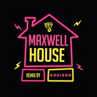 Thumbnail for the Maxwell - House (Eddison Remix) link, provided by host site