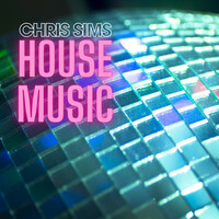 Thumbnail for the Chris Sims - House Music link, provided by host site