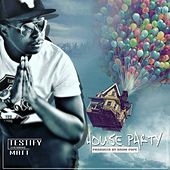 Thumbnail for the Testify - House Party link, provided by host site