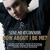 Thumbnail for the Sinéad O'Connor - How About I Be Me (Remastered) link, provided by host site