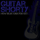 Thumbnail for the Guitar Shorty - How Blue Can You Get link, provided by host site