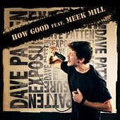 Thumbnail for the Dave Patten - How Good Single link, provided by host site