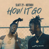 Thumbnail for the Slatt Zy - How It Go link, provided by host site