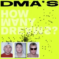 Thumbnail for the DMA's - How Many Dreams? link, provided by host site