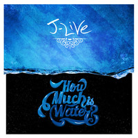 Thumbnail for the J-Live - How Much Is Water? link, provided by host site