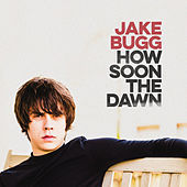 Thumbnail for the Jake Bugg - How Soon The Dawn link, provided by host site