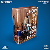 Thumbnail for the Mocky - How To Hit What And How Hard (The Moxtape Vol. IV) link, provided by host site