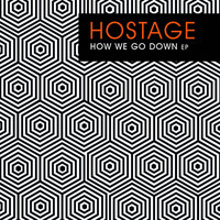 Thumbnail for the Hostage - How We Go Down link, provided by host site