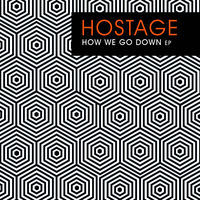 Thumbnail for the Hostage - How We Go Down link, provided by host site
