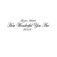 Thumbnail for the Gordon Haskell - How Wonderful You Are 2019 link, provided by host site