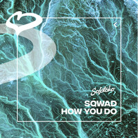 Thumbnail for the Sqwad - How You Do link, provided by host site