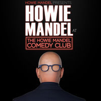 Thumbnail for the Howie Mandel - Howie Mandel Presents: Howie Mandel at the Howie Mandel Comedy Club link, provided by host site