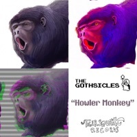 Thumbnail for the The Gothsicles - Howler Monkey link, provided by host site
